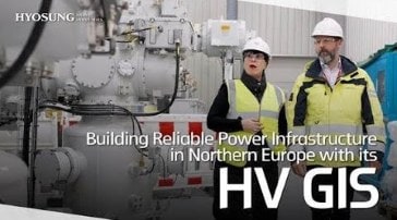 Hyosung heavyIndustries contributes to reliable power infrastructure in Northern Europe